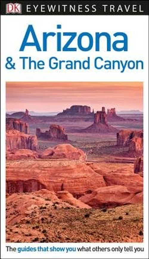 DK Eyewitness Arizona and the Grand Canyon
