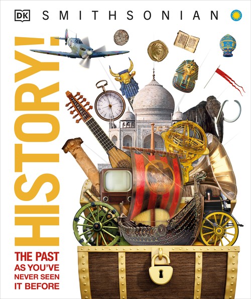 Dk - Knowledge Encyclopedia History!: World History as You've Never Seen It Before