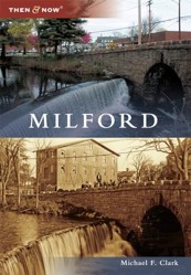 Milford (Then and Now)