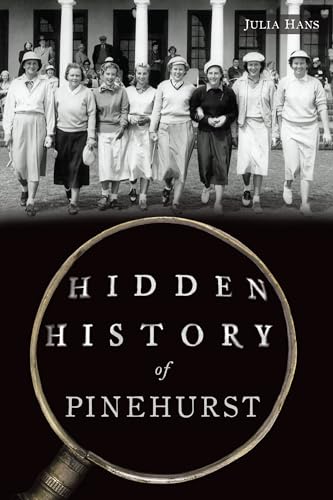Hidden History of Pinehurst