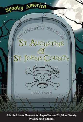 The Ghostly Tales of St. Augustine and St. Johns County