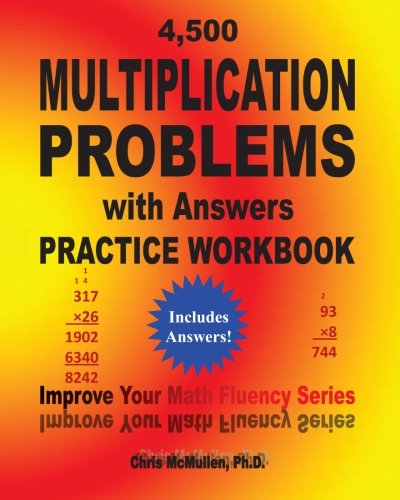 4,500 Multiplication Problems with Answers Practice Workbook