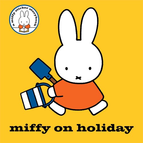 Miffy on Holiday: A Miffy Sticker Storybook