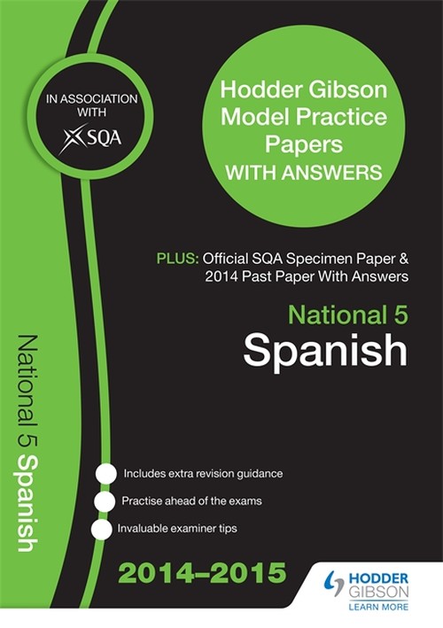 SQA Specimen Paper, 2014 Past Paper National 5 Spanish & Hodder Gibson Model Papers