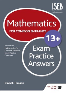 Mathematics for Common Entrance 13+ Exam Practice Answers (for the June 2022 exams)