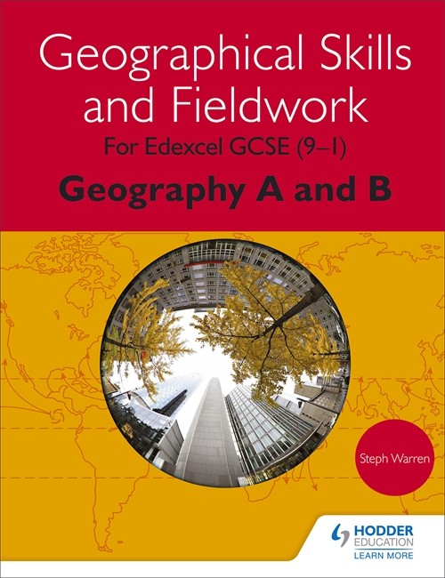 Geographical Skills and Fieldwork for Edexcel GCSE (91) Geography A and B