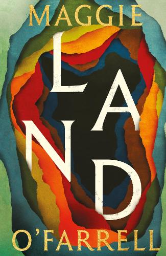 Maggie O'farrell - Land: From the no. 1 bestselling author of Hamnet, a multigenerational epic of loss, hope and reunion
