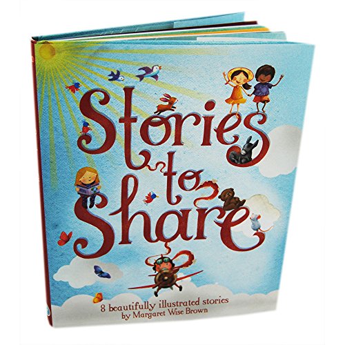 Stories to Share (A Margaret Wise Brown Story Book Treasury)