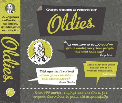 Quips, Quotes & Retorts for Oldies
