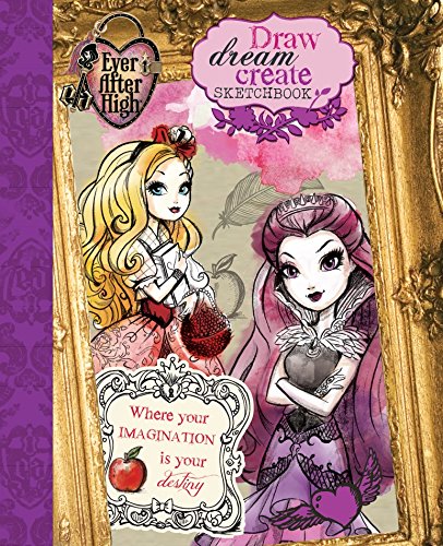 Ever After High Draw, Dream, Create Sketchbook