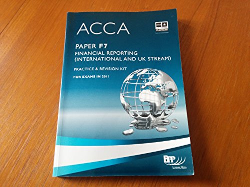 ACCA F7 Financial Reporting: Practice and Revision Kit by BPP