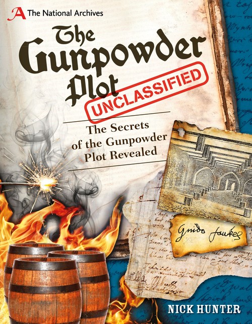 The National Archives: The Gunpowder Plot Unclassified