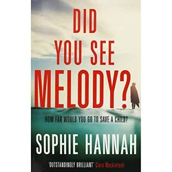 Sophie Hannah Did You See Melody