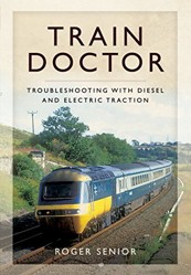 Train Doctor: Trouble Shooting with Diesel and Electric Traction