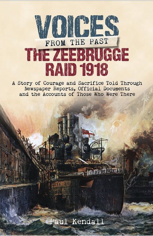 Zeebrugge Raid 1918: Voices from the Past