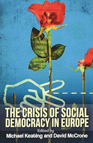 The Crisis of Social Democracy in Europe