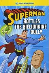 Superman Battles the Billionaire Bully