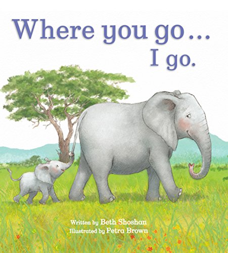Where You Go... I Go.