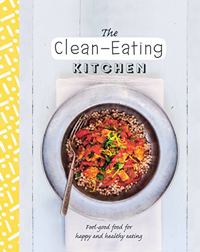The Clean-Eating Kitchen