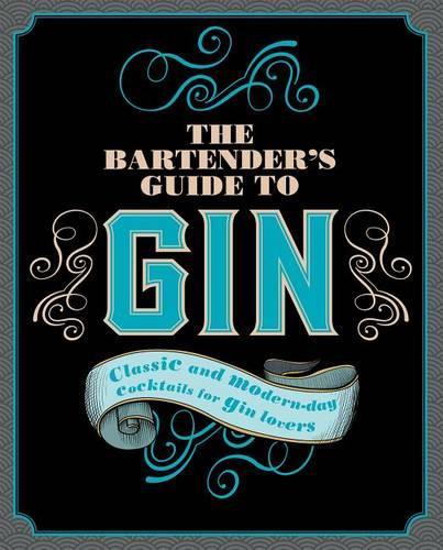 The Bartender's Guide to Gin