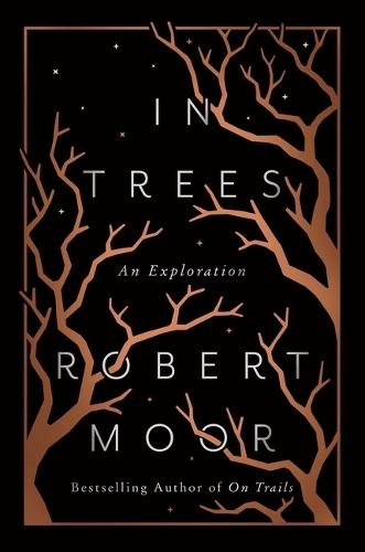 Robert Moor (En - In Trees: An Exploration