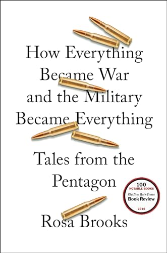 How Everything Became War and the Military Became Everything