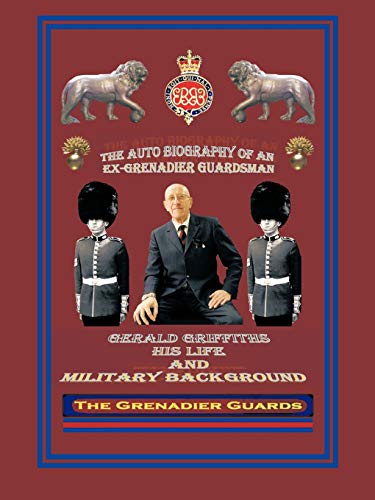 THE Autobiography of an Ex-Grenadier Guardsman