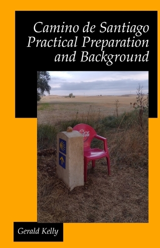 Camino de Santiago - Practical Preparation and Background