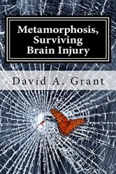 Metamorphosis, Surviving Brain Injury