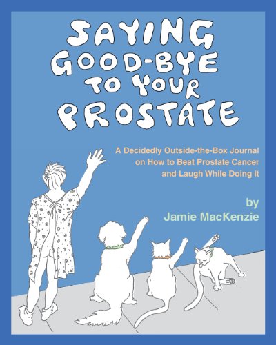 Saying Good-Bye to Your Prostate