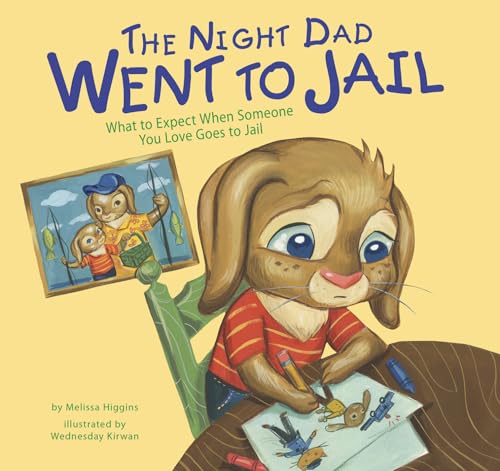 The Night Dad Went to Jail: What to Expect When Someone You Love Goes to Jail