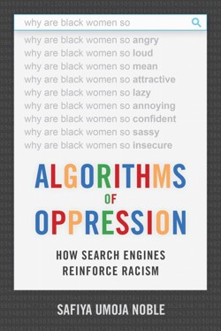 Algorithms of Oppression