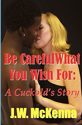 Be Careful What You Wish For
