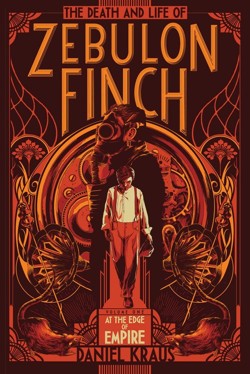 The Death and Life of Zebulon Finch, Volume One
