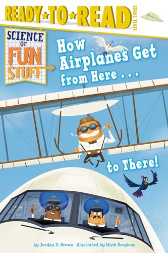 How Airplanes Get from Here . . . to There!