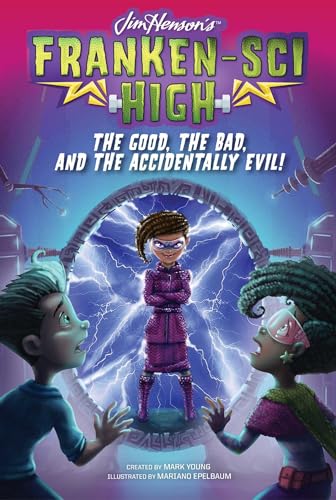 The Good, the Bad, and the Accidentally Evil!