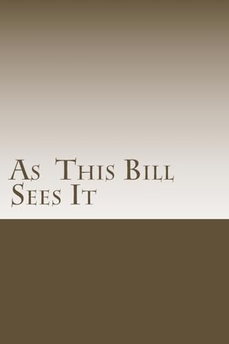 As This Bill Sees It