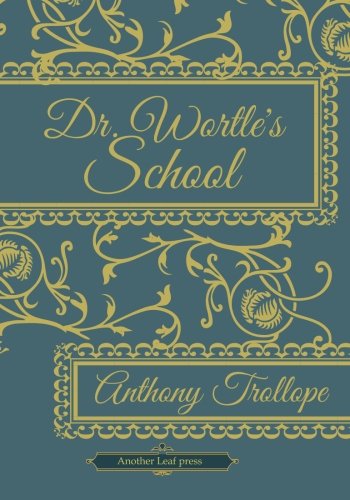Dr. Wortle's School (Another Leaf Press)