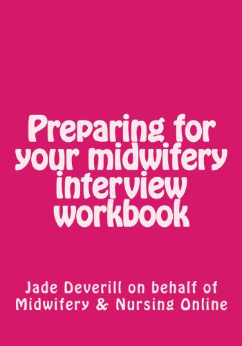 Preparing for Your Midwifery Interview Workbook
