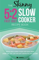 The Skinny 5:2 Diet Slow Cooker Recipe Book