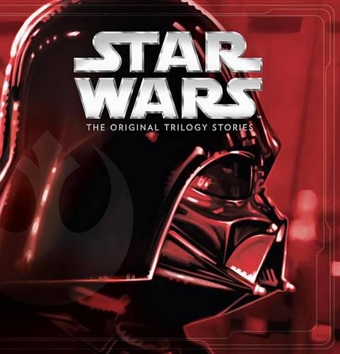 Star Wars: The Original Trilogy Stories ((Storybook Collection))