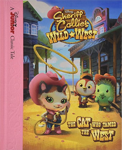 Sheriff Callie's Wild West the Cat Who Tamed the West