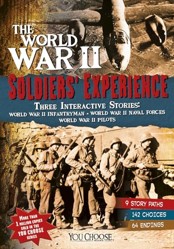 You Choose World War II World War II Soldiers Experience