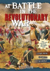 You Choose Battlefields at Battle in the Revolutionary War an Interactive Battlefield Adventure
