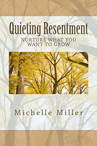 Quieting Resentment