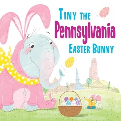 Tiny the Pennsylvania Easter Bunny (Tiny the Easter Bunny)