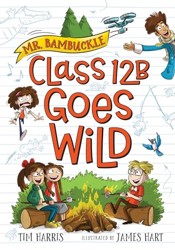 Mr. Bambuckle: Class 12b Goes Wild: 3