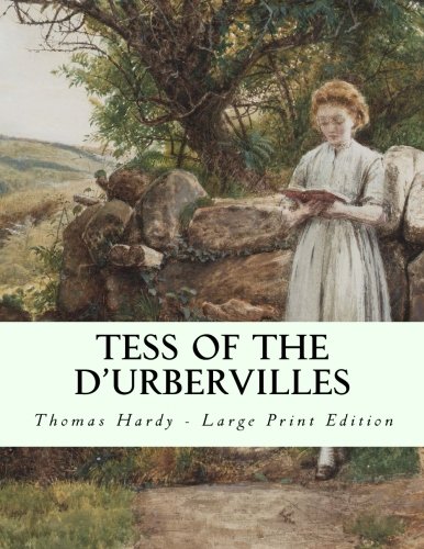 Tess of the D'Urbervilles: Large Print Edition