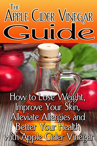 The Apple Cider Vinegar Guide