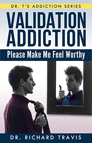 Validation Addiction